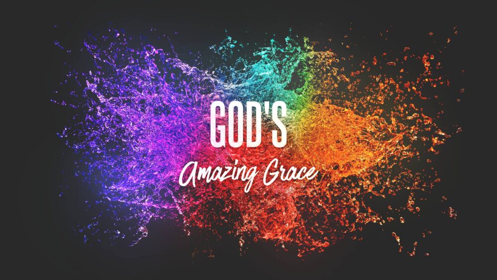God\'s Amazing Grace