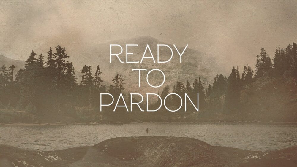 Ready To Pardon