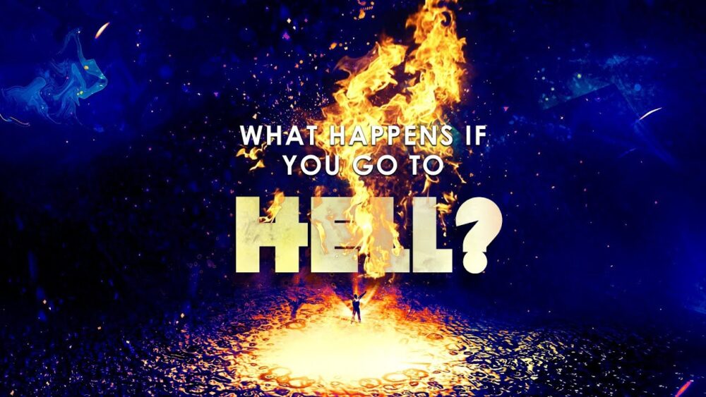 What Happens If You Go To Hell?