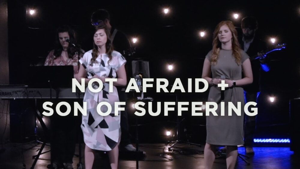 Not Afraid + Son of Suffering Image