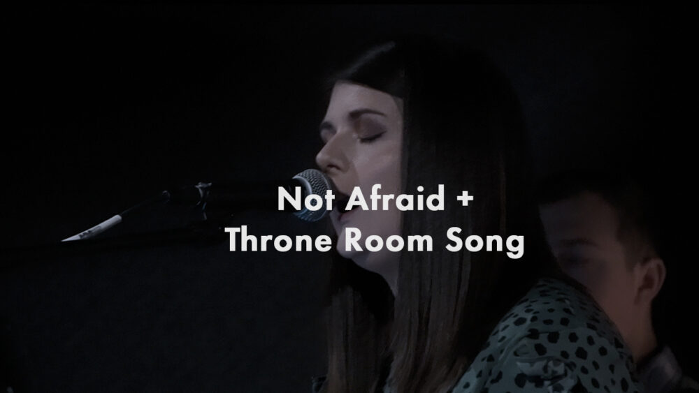 Not Afraid +Throne  Room Song Image